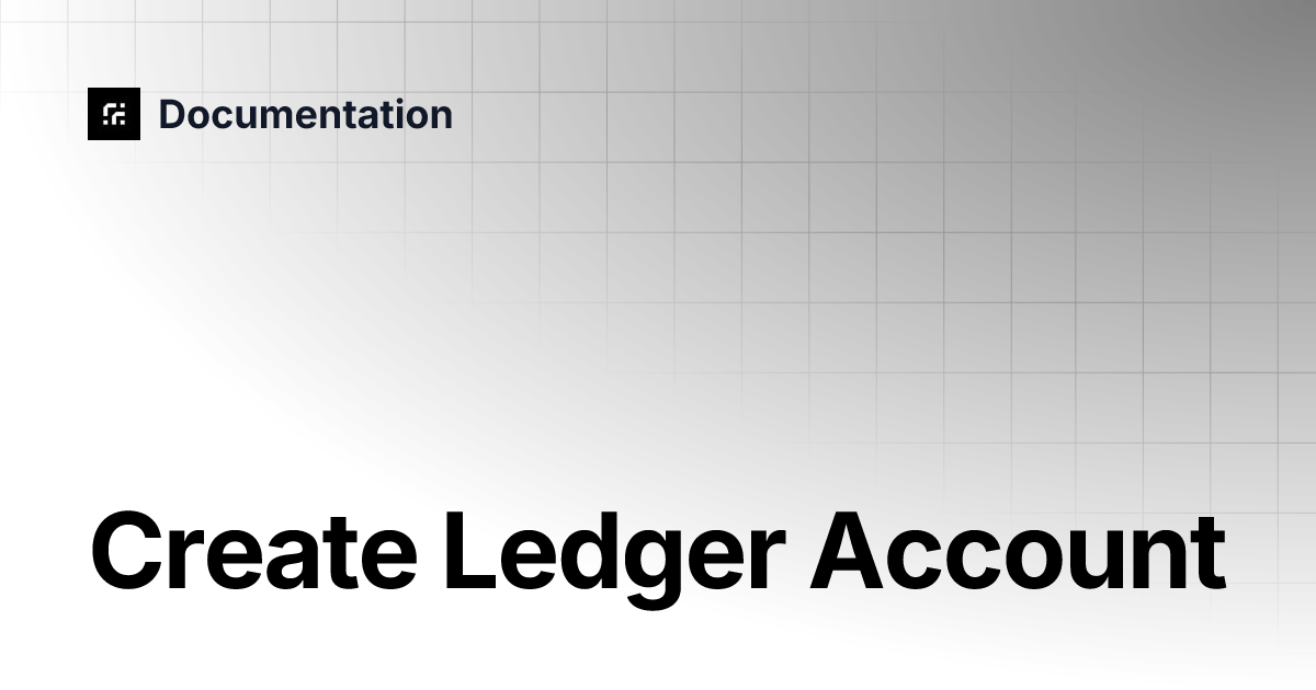 Create Ledger Account | Documentation